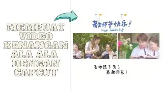 membuat video kenangan ala ala dengan capcut