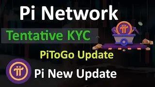 Pi Network Tentative KYC Program | Pi Network New Update Today | PiTogo Officailly in Pi Ecosystem