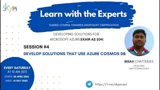Learn with Experts-Develop solutions that use Azure Cosmos DB(AZ-204)|Session#4|Rishav Chatterjee