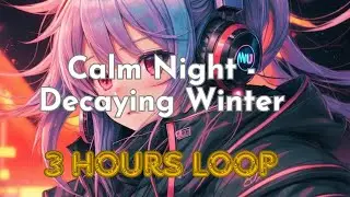 Calm Night - Decaying Winter (3 Hours-Longest Loop) Roblox Edition🎵