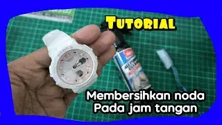 Membersihkan Jam Tangan G-Shock Agar kembali Putih Bersih