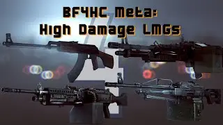 BF4 Hardcore Meta: High Damage LMGs