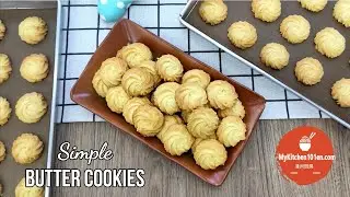 Delicious Simple Butter Cookies- A Must-Try Recipe for Beginner! | MyKitchen101en