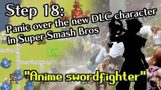 Days of Ruin Step 18: Panic over the new DLC Character in Super Smash Bros