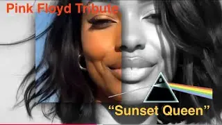 “Sunset Queen” - Pink Floyd Tribute