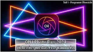 Kann On1 Photo Raw 2024 MEINE Fotos WIRKLICH verbessern?
