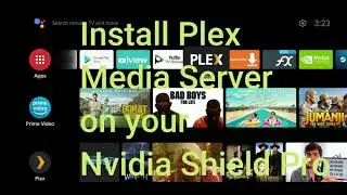 Install Plex Media Server on your Nvidia Shield Pro