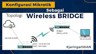Konfigurasi Mikrotik sebagai Wireless Bridge