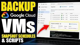 How to backup Google Cloud VMs with snapshot schedules and scripts - Step By Step