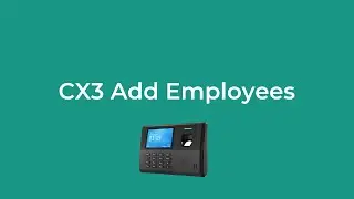 Fingerprint & Card Time Clock CX3 Add Employees | Anviz