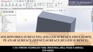 Solidworks - Surfacing- (Filled Surface, Free Form, Planar Surface, Offset, Surface, Ruled Surface)