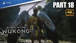 Black Myth Wukong Gameplay Walkthrough PART 18 (4K PS5) No Commentary