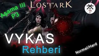 Lost ark - Vykas Guide/Rehberi - Aşama 3 - Normal/Hard Mod Detaylı anlatım