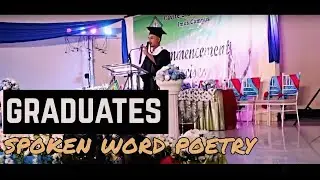 GRADUATES | Spoken Word Poetry