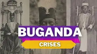 is Buganda Kingdom at crisis again, The history of Buganda, a powerful kingdom in modern-day Uganda,