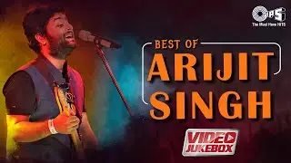 Best Of Arijit Singh | Arijit Singh Hits Songs | Arijit Singh Jukebox Songs | Bollywood Hindi Songs