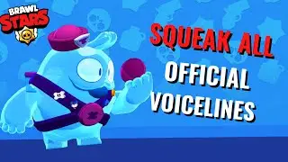 SQUEAK ALL OFFICIAL VOICELINES | BRAWLSTARS