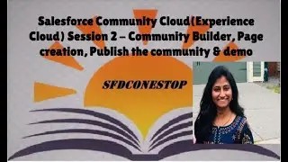 Salesforce Community Cloud(Experience Cloud) Session 2 - Community Builder