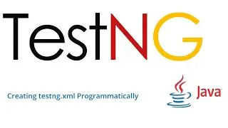 10. TestNG Framework || Creating testng.xml from code.