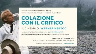 Incontro con il critico Roy Menarini: Il cinema di Werner Herzog