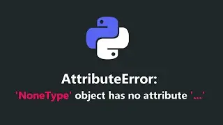 AttributeError erklärt | (NoneType) Object has no Attribute ... | Discord Bot Errors