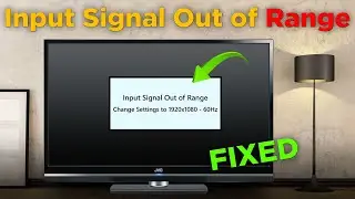Input Signal Out of Range | Windows 10
