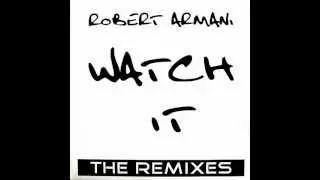 Robert Armani - Watch It (Reversion)