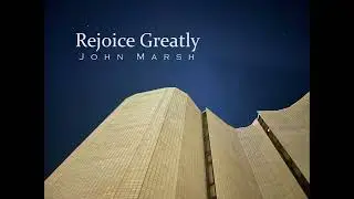 Rejoice Greatly | John Marsh