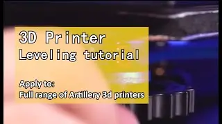 Artillery 3D Printer Leveling Tutorial