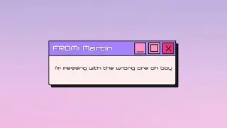 MARTIN - Messing With The Wrong One (LYRIC VIDEO)