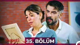 Kirli Sepeti 35. Bölüm