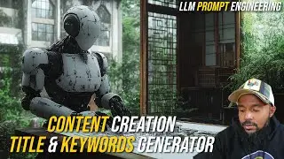 Generating Keywords & Titles for Content Creation Assistant | LLM Course | S3E9