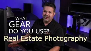 Real Estate Photography - The Cameras and  Gear We Use