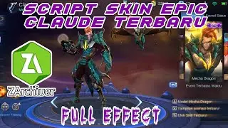 SCRIPT SKIN CLAUDE EPIC TERBARU FULL EFFECT MOBILE LEGEND