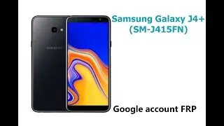 Как удалить Google account (frp) на Samsung Galaxy J4 Plus (SM-J415FN)
