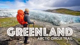 ARCTIC CIRCLE TRAIL - Hiking Greenland Solo (100 Miles!)