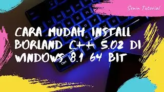 Jangan Ketinggalan! Cara Mudah Install Borland C++ 5.02 di Windows 8.1 64 Bit