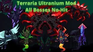 Terraria Ultranium Mod || All Bosses Expert Mode No-Hits v1.2
