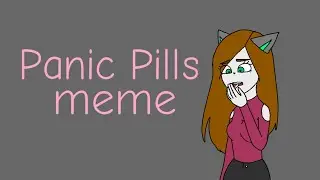 Panic Pills // meme animation [REMAKE] [[FLASHING LIGHTS WARNING]]