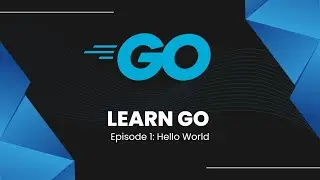 Learn Go Programming | Hello World & Variable Declaration