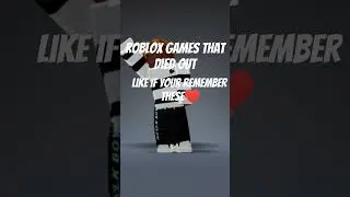 ROBLOX games that died out😢🌈..
