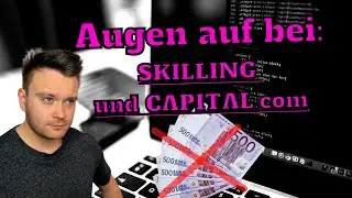 Augen auf bei der Brokerwahl: Skilling und Capital.com