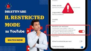 Come Disattivare la Modalità con Restrizioni su YouTube | Guida Facile Passo per Passo 2024