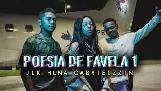 Poesia de Favela 1 - JLK, Huná e Gabrielzzin (TDQ e QG Dus Manos)