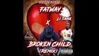 FatWay Feat Li Tank - Broken Child (Remix)