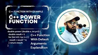 C++ Functions - Write a Power Function with Default Arguments | Full Code Walkthrough