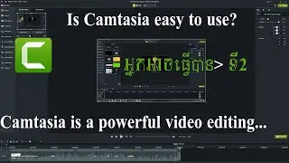 រៀនCamtasia​ដំបូង​ជាមួយកាប្រើប្រាស់ Tools, How to use Tools Camtasia 2020 Part 2 All Tutorials