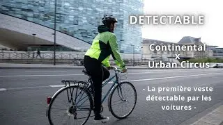 Continental x Urban Circus - DETECTABLE - La première veste détectable par les voitures