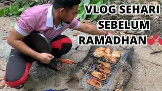 VLOG SEHARI SEBELUM RAMADHAN💕