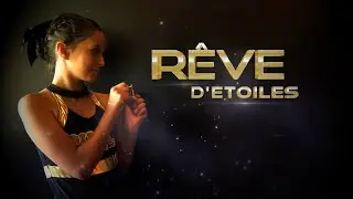REVE D'ÉTOILES  - SPECTACLE 2024 - TEASER